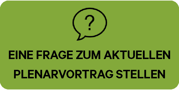 Hier eine Frage zum aktuellen Plenarvortrag stellen